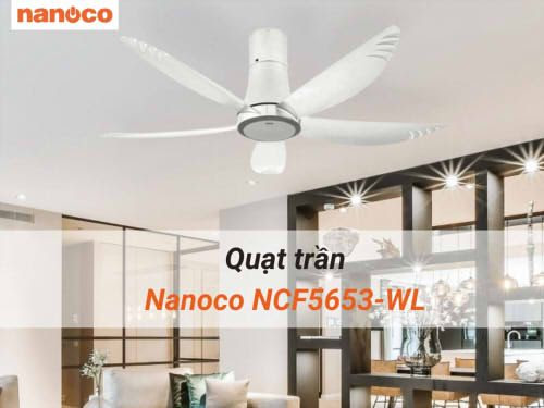 Quạt trần 5 cánh - Đèn Led có remote Nanoco model NCF5653-WL ( Công suất 69W, động cơ DC)